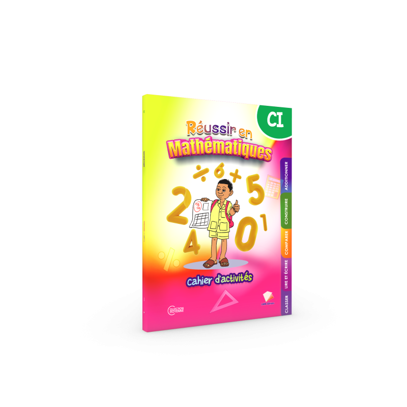 Réussir en Mathématiques Cahier d'activités CI